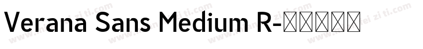 Verana Sans Medium R字体转换